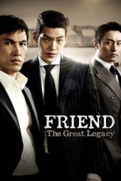 Friend: The Great Legacy (2013) Sub Indo