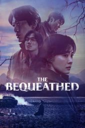 Nonton Drama The Bequeathed (2024) Sub Indo