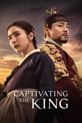 Nonton Drama Captivating the King (2024) Sub Indo