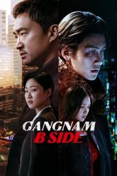 Nonton Drama Korea Gangnam B-Side (2024) Sub Indo