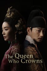 Nonton Drama The Queen Who Crowns (2025) Sub Indo